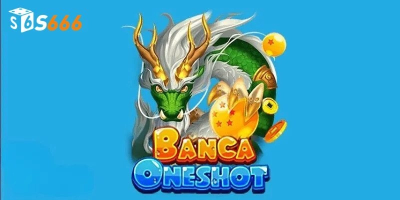 Bắn Cá Oneshot Tại S666 – Bí Kíp Săn Cá Đổi Thưởng Siêu Đỉnh