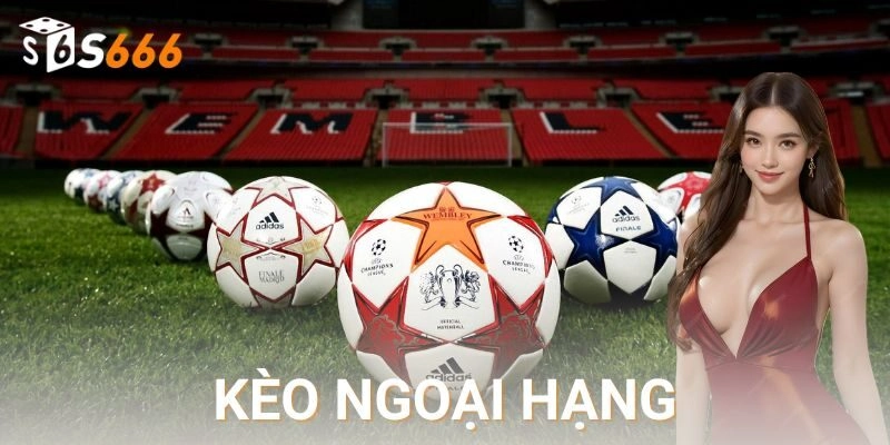 Bắt sóng kèo ngoại hạng cực chuẩn từ giới soi cầu