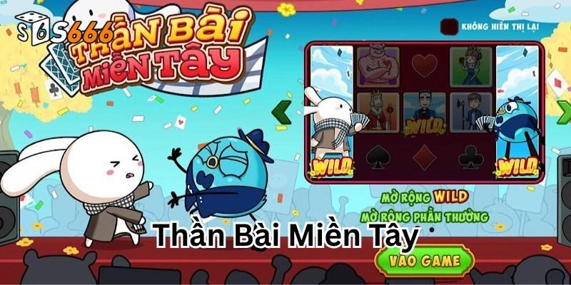 Thần Bài Miền Tây S666